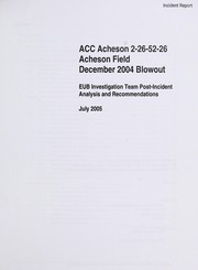 Cover of: ACC Acheson 2-26-52-26 Acheson Field December 2004 blowout: EUB investigation team post-incident analysis and recommendations