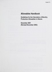 Cover of: Allowables handbook: guidelines for the calculation of monthly production allowables in Alberta