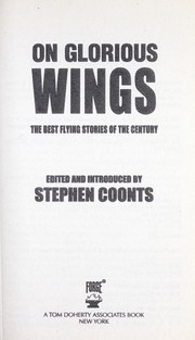 Cover of: On glorious wings : the best flying stories of the century by 