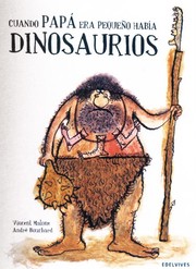 Cover of: Cuando papá era pequeño había dinosaurios by 