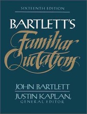 Familiar Quotations by John Bartlett