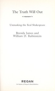 Cover of: The truth will out: unmasking the real Shakespeare