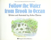 Cover of: Follow the water from brook to ocean by Arthur Dorros