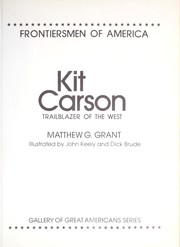 Cover of: Kit Carson, trailblazer of the West by Matthew G. Grant
