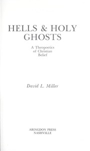 Cover of: Hells & holy ghosts by David LeRoy Miller