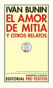 Cover of: El amor de Mitia y otros relatos by selección y prólogo de José Muñoz Millanes; traducción del ruso de Víctor Gallego Ballesteros