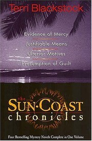 Cover of: Evidence of Mercy/Justifiable Means/Ulterior Motives/Presumption of Guilt (Sun Coast Chronicles 1-4) by Terri Blackstock
