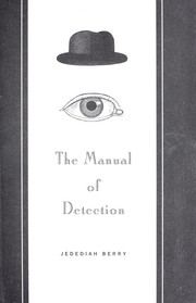 Cover of: The manual of detection by Jedediah Berry