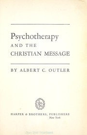 Cover of: Psychotherapy and the Christian message. by Albert Cook Outler