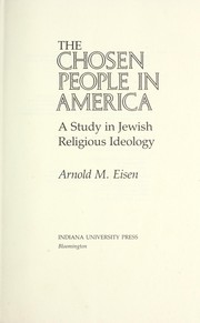 Cover of: The chosen people in America : a study in Jewish religious ideology