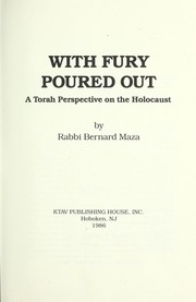 Cover of: With fury poured out : a Torah perspective on the Holocaust by 