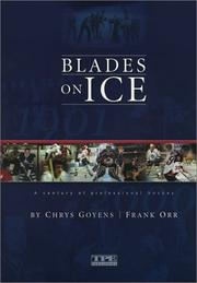 Cover of: Blades on Ice by Chrys Goyens, Frank Orr