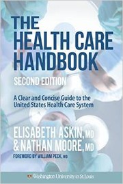 The Health Care Handbook by Elisabeth Askin, M.D. , Nathan Moore