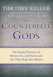 Counterfeit gods by Timothy J. Keller, Tom Parks