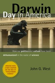 Cover of: Darwin Day in America: How Our Politics and Culture Have Been Dehumanized in the Name of Science
