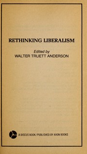Cover of: Rethinking liberalism by edited by Walter Truett Anderson.