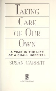 Cover of: Taking care of our own by Susan Garrett