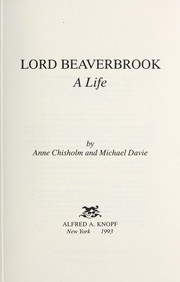 Cover of: Lord Beaverbrook: a life