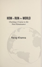 Cover of: How to run the world | Parag Khanna