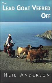 Cover of: The Lead Goat Veered Off by Neil Anderson, Neil Anderson