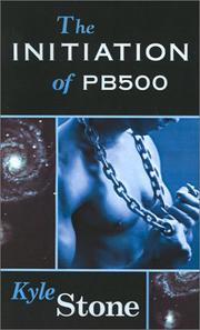 Cover of: The Initiation of PB500 by Kyle Stone