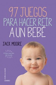 Cover of: 97 juegos para hacer reír a un bebé by 