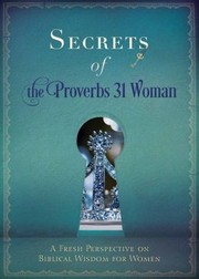 Cover of: Secrets of the Proverbs 31 Woman