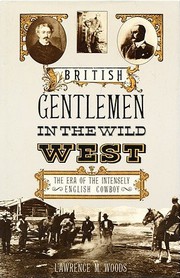 Cover of: British gentlemen in the Wild West by L. Milton Woods