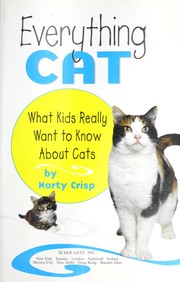 Cover of: Everything Cat: What Kids Really Want to Know About Cats