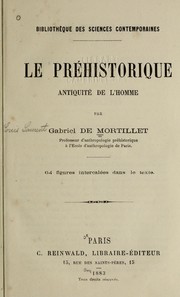 Cover of: Le préhistorique antiquité de l'homme by Gabriel de Mortillet