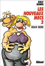 Cover of: Les nouveaux mecs, tome 2 : Beau bébé