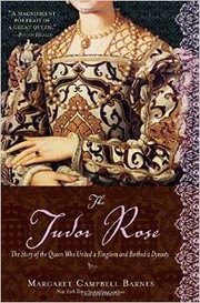 The Tudor Rose by Margaret Campbell Barnes