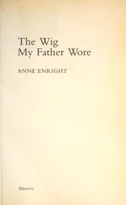 Cover of: The Wig My Father Wore by Anne Enright