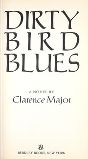 Cover of: Dirty bird blues: a novel