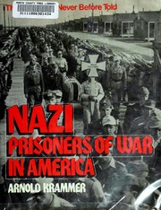 Nazi prisoners of war in America by Arnold Krammer