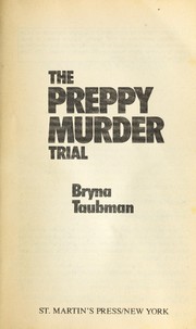 The preppy murder trial by Bryna Taubman