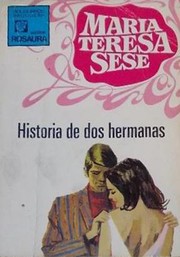 Cover of Historia de dos hermanas by María Teresa Sesé