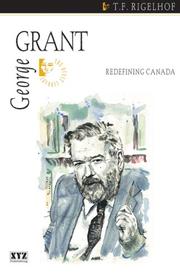 Cover of: George Grant: Redefining Canada (The Quest Library)