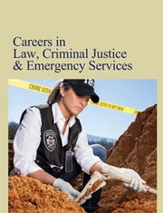 Careers in Law, Criminal Justice & Emergency Services