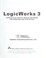 Cover of: LogicWorks 3 / interactive circuit design software for Windows and Macintosh