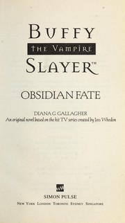 Cover of: Obsidian fate: an original novel based on the hit TV series created by Joss Whedon