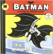 Cover of: Batman : la historia del caballero oscuro
