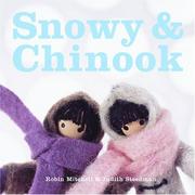 Cover of: Snowy and Chinook (Windy)