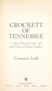 Cover of: Crockett of Tennessee: a novel based on the life and times of David Crockett.