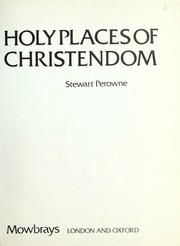 Cover of: Holy places of Christendom | Stewart Perowne