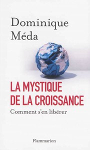 La Mystique de la croissance by Dominique Méda