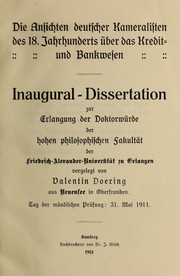 Cover of: Die Ansichten deutscher Kameralisten des 18.  Jahrhunderts über das Kredit-und Bankwesen