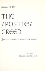Cover of: The Apostles' Creed; an interpretation for today by 