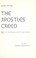 Cover of: The Apostles' Creed; an interpretation for today