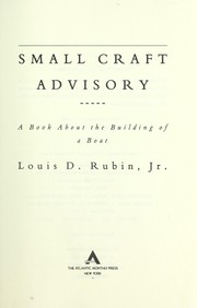 Cover of: Small craft advisory: a book about the building of a boat